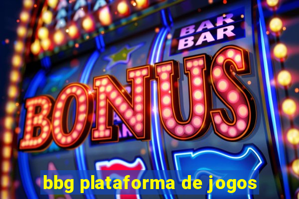 bbg plataforma de jogos